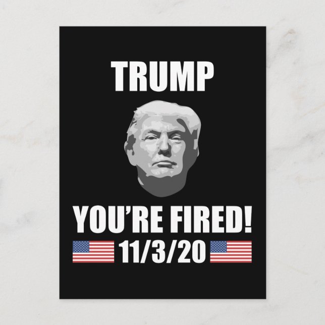 Trump - You're Fired! 2020 Election Anti-Trump Postcard (Front)