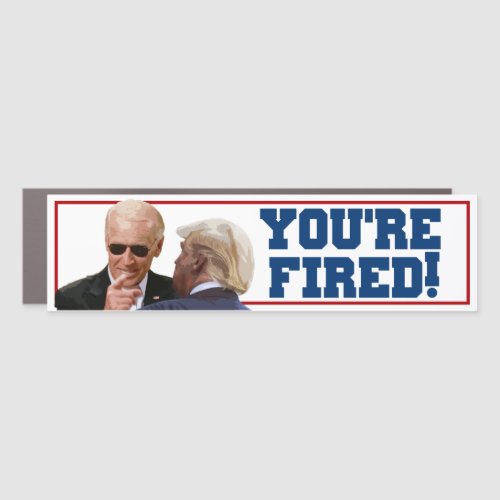 Trump Youre Fired Biden 2024 Bumper Car Magnet