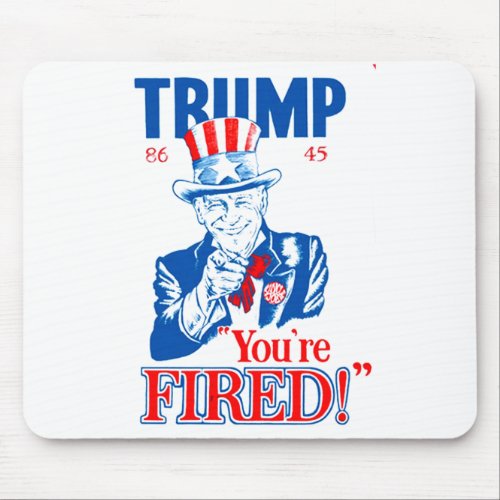 Trump Youre Fired Mouse Pad