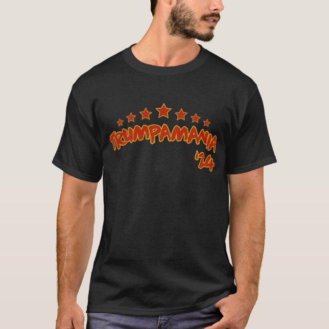 Trumpamania Trump 2024 Front And Back T-Shirt (Front)