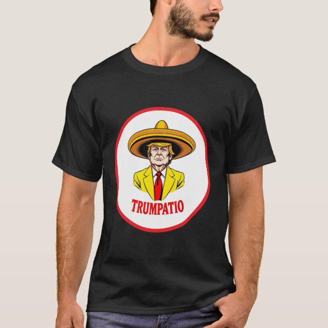 TRUMPATIO T-Shirt (Front)