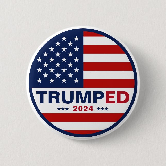Trumped 2024 American Flag Presidential Elections Button (Front)