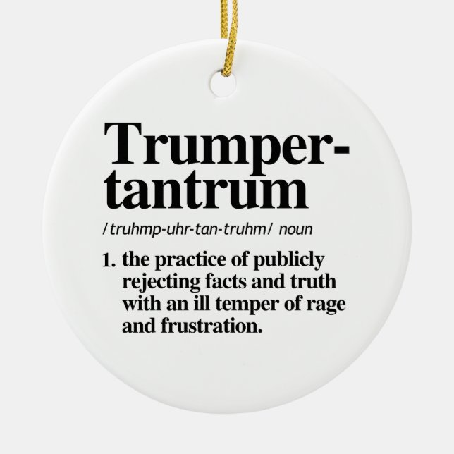 Trumper Tantrum Definition Ceramic Ornament (Front)