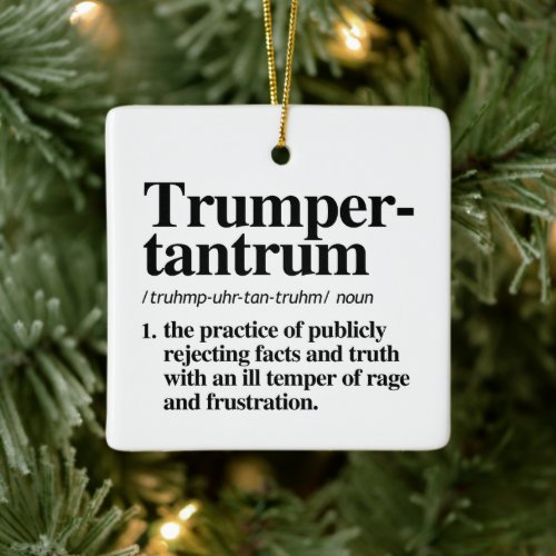 Trumper Tantrum Definition Ceramic Ornament