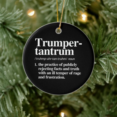 Trumper Tantrum Definition Ceramic Ornament