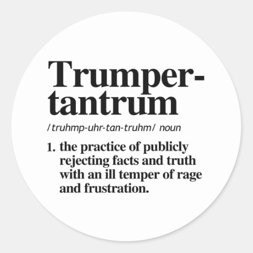 Trumper Tantrum Definition Classic Round Sticker