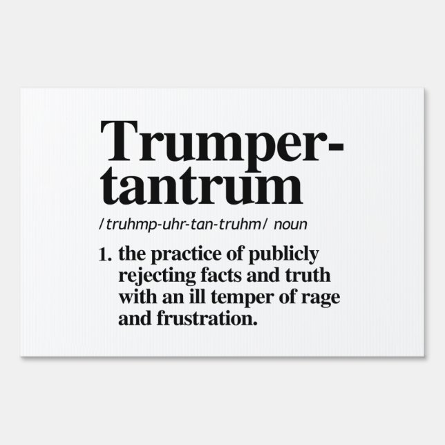 Trumper Tantrum Definition Sign (Front)