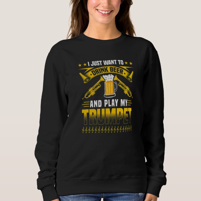 Trumpet and Beer Jazz Music   Sweatshirt (Front)