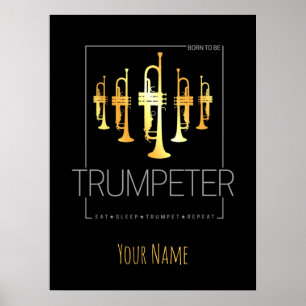 Trumpet Born To Be Trumpeter for Musicians Poster
