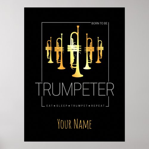 Trumpet Born To Be Trumpeter for Musicians Poster