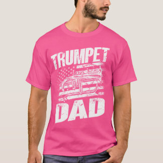 Trumpet Dad - Trumpeter Trumpet T-Shirt