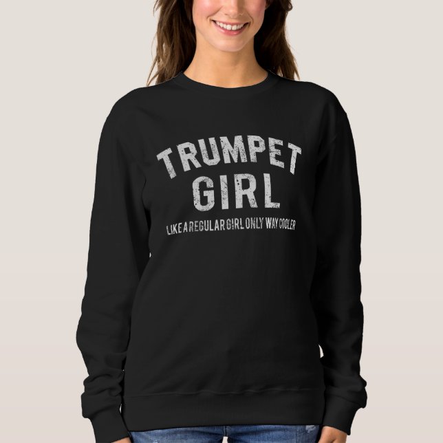 Trumpet Girl Definition Funny Musician Trumpet Pla Sweatshirt (Front)