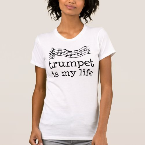 Trumpet Is My Life T_Shirt