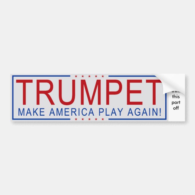 TRUMPET - Make America Play Again! Bumper Sticker (Front)