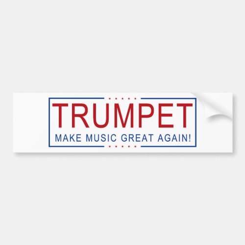 TRUMPET _ Make Music Great Again Bumper Sticker