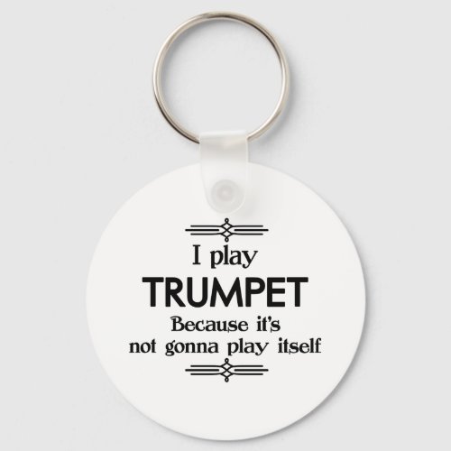 Trumpet _ Play Itself Funny Deco Music Keychain