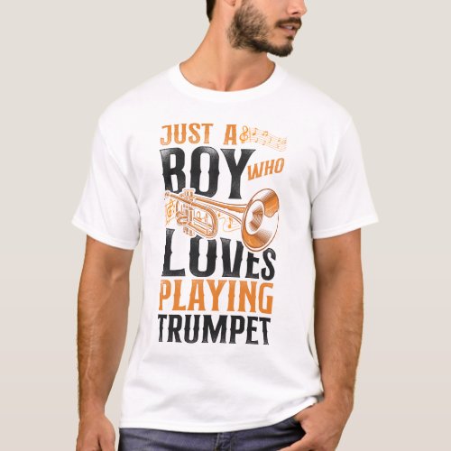 Trumpet Player Just A Boy Who Loves Playing T_Shirt