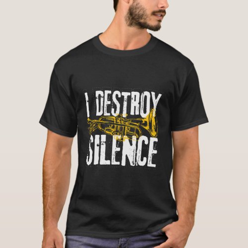 Trumpet Player Marching Band Silence Destroyer T_Shirt