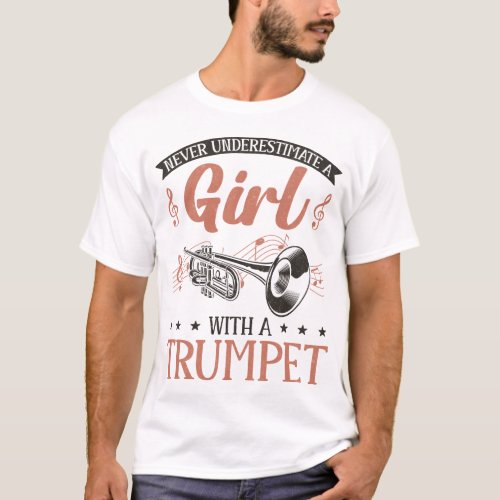Trumpet Player Never Underestimate A Girl With A T_Shirt