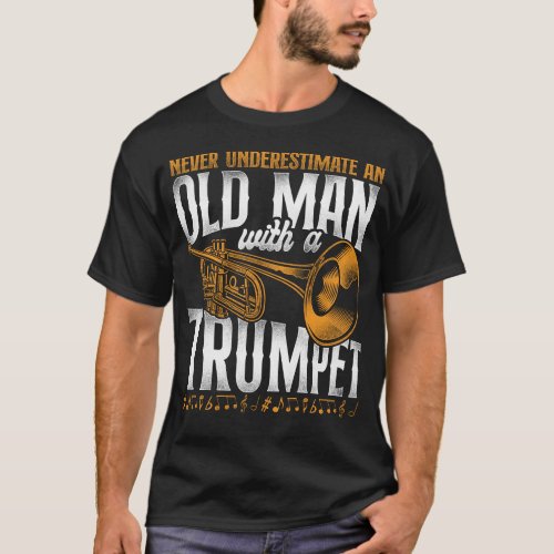 Trumpet Player Never Underestimate An Old Man With T_Shirt