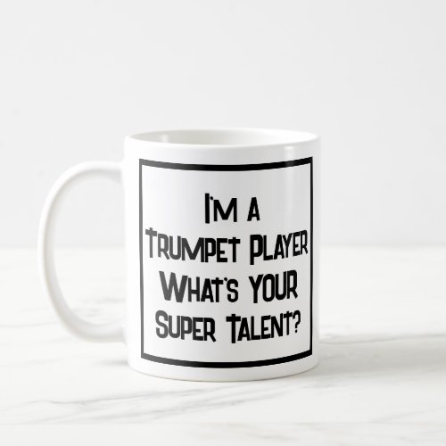Trumpet Player Super Talent Coffee Mug