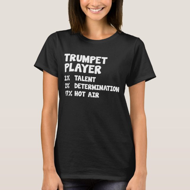 Trumpet Player Talent Determination Hot Air T-Shirt (Front)