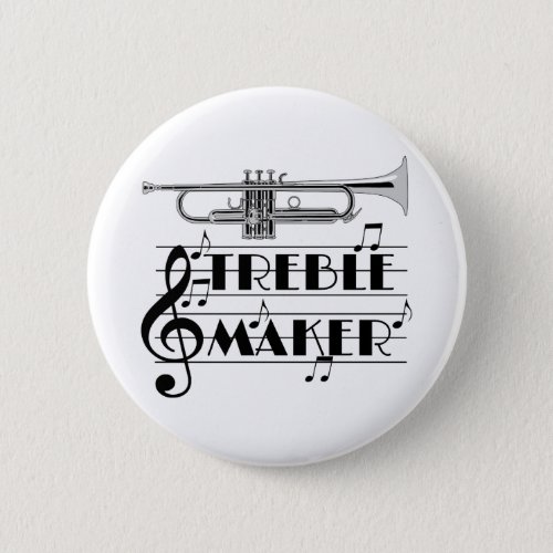 Trumpet Player Treble Maker Pinback Button