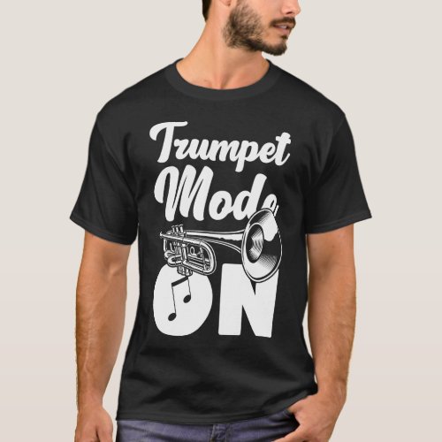 Trumpet Player Trumpet Mode On T_Shirt