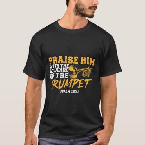 Trumpet Player Vintage Praise Him With The Soundin T_Shirt