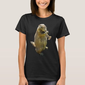 Trumpet Playing Prairie Dog T-shirt by LaughingShirts at Zazzle