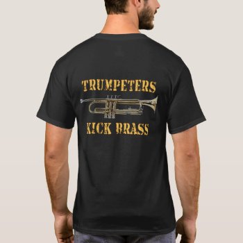 Trumpet | Trumpeters Kick Brass T-shirt by OffRecord at Zazzle