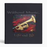 Trumpet-without Music, Life Would Bb Binder at Zazzle