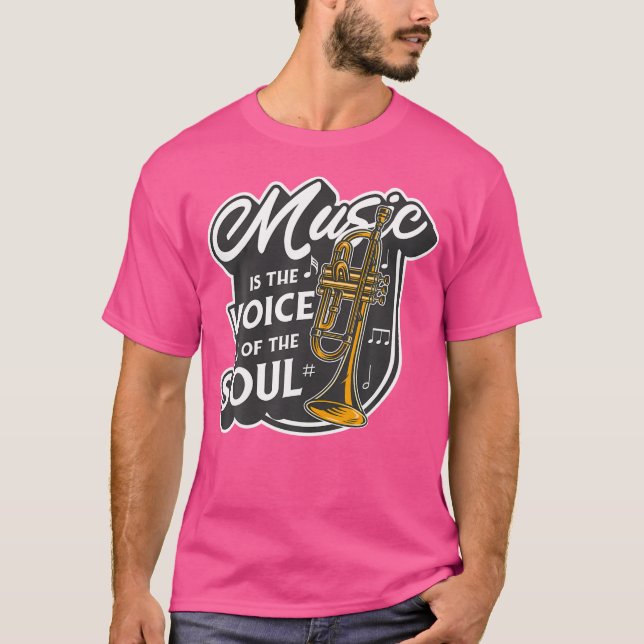 Trumpeter Musik The Voice Of The Soul Trumpet T-Shirt (Front)