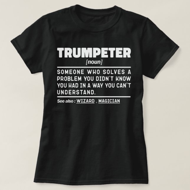 Trumpeter Noun Definition Trumpet Musician Sarcasm T-Shirt (Design Front)