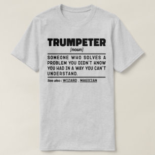 Trumpeter Noun Definition Trumpet Musician Sarcasm T-Shirt