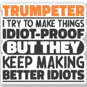 Trumpeter Try To Make Things Trumpet Musician Cool Sticker