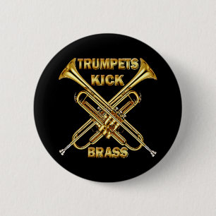 Trumpets Kick Brass Pinback Button