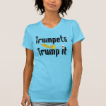 Trumpets Trump It T-Shirt