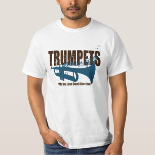 Trumpets We're Just Cool Like That T-Shirt