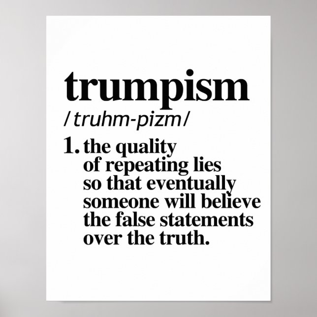 Trumpism Definition - The quality of repeating lie Poster (Front)