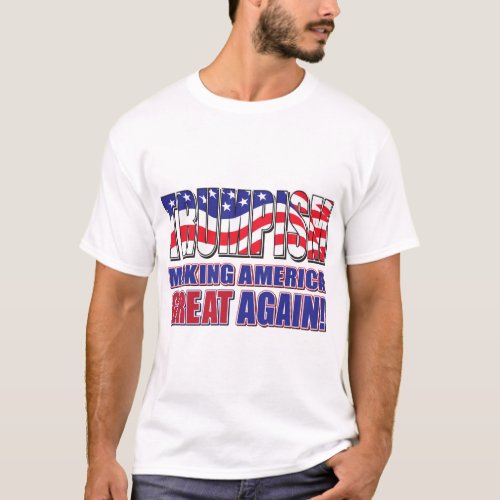 Trumpism T_Shirt