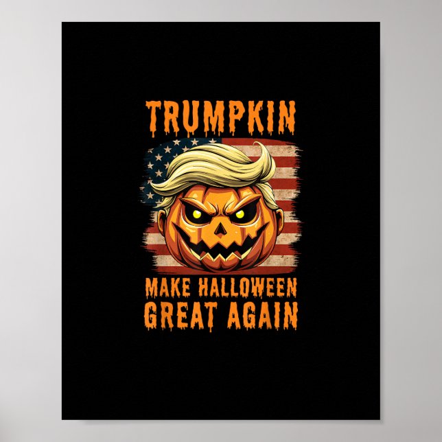 Trumpkin Halloween Pumpkin Make Halloween Great Ag Poster (Front)