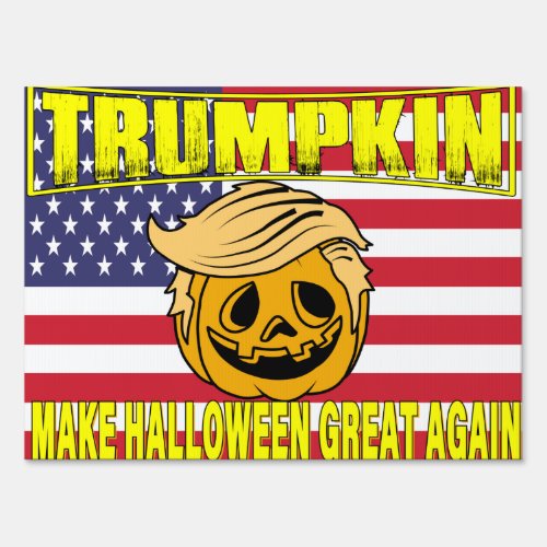 Trumpkin Halloween Trump 2024 _ Great Again Sign