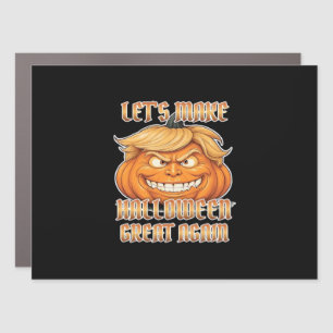 Trumpkin Let's Make Halloween Great Again Classic  Car Magnet