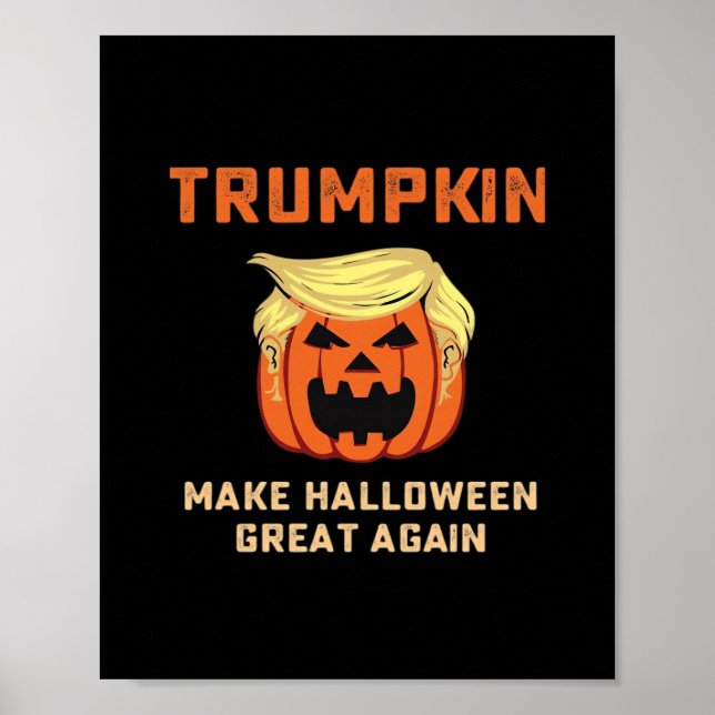 Trumpkin Make Halloween Great Again – Classic Pump Poster (Front)