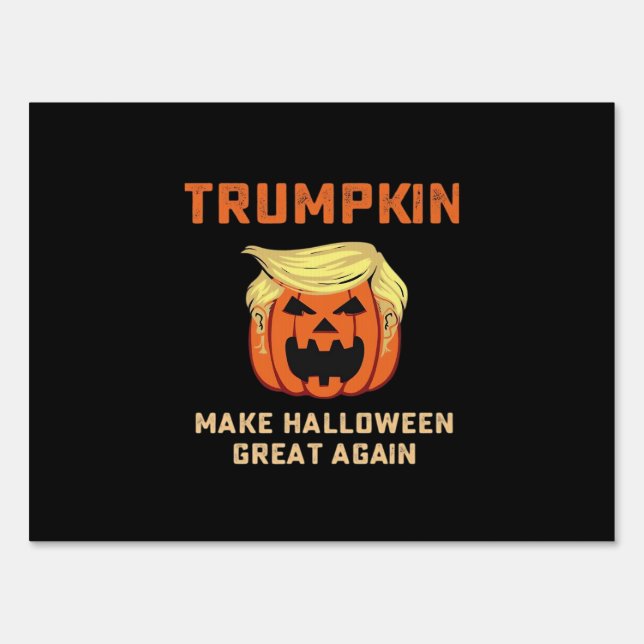 Trumpkin Make Halloween Great Again – Classic Pump Sign (Front)