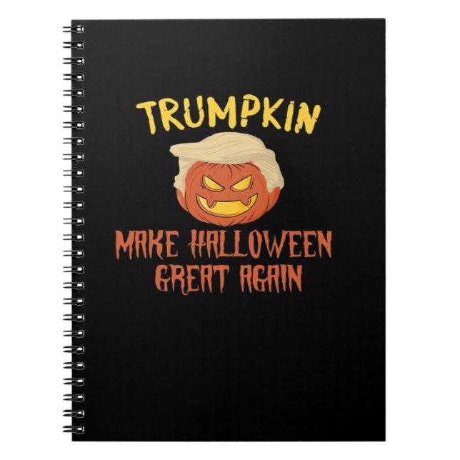 Trumpkin Make Halloween Great Again – Funny Costum Notebook (Front)