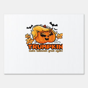 Trumpkin - Make Halloween Great Again! - Funny Hal Sign