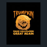 Trumpkin Make Halloween Great Again Funny Politica Poster<br><div class="desc">A funny political Trumpkin “Make Halloween Great Again” edition. Playful,  satirical,  and festive.</div>