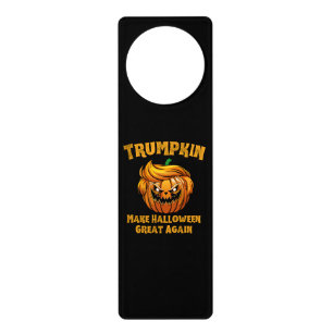Trumpkin Make Halloween Great Again Funny Politics Door Hanger